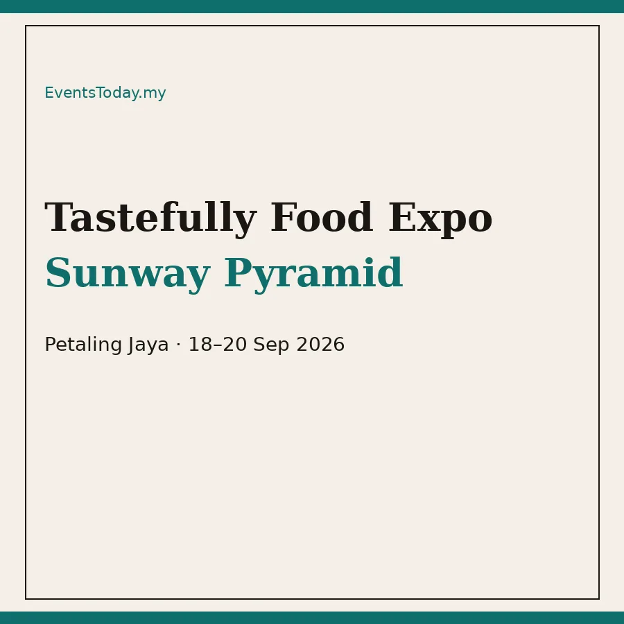 Tastefully Food Expo — Sunway Pyramid